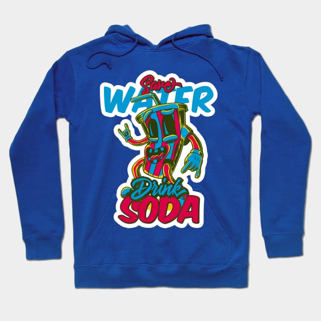 save water drink soda 1 Hoodie by Hunters shop